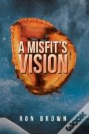 A Misfit'S Vision