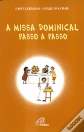 A Missa Dominical Passo a Passo
