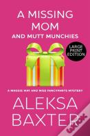 A Missing Mom And Mutt Munchies