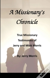 A Missionary'S Chronicle: Real Life Miss