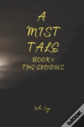 A Mist Tale Book 2 - The Exodus
