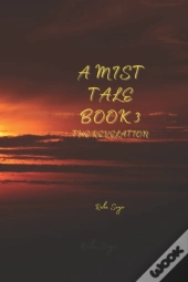 A Mist Tale Book 3 - The Revelation