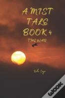 A Mist Tale Book 4 - The War