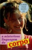 A Misteriosa Linguagem do Corpo