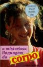 A Misteriosa Linguagem do Corpo - Preview