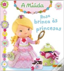 Capa do artigo A Miúda: Rosa Brinca às Princesas