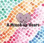A Mixed-Up Heart - Preview