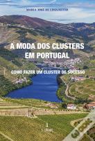 A Moda dos Clusters em Portugal