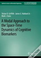 A Modal Approach To The Space-Time Dynamics Of Cognitive Biomarkers