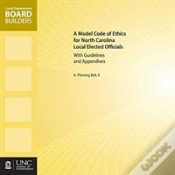 Capa do artigo A Model Code Of Ethics For North Carolina Local Elected Officials With Guidelines And Appendixes