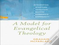 A Model For Evangelical Theology