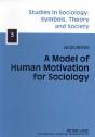 A Model Of Human Motivation For Sociology - Preview