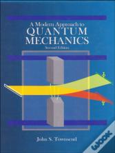A Modern Approach To Quantum Mechanics, Second Edition