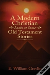 A Modern Christian Looks At Some Old Testament Stories