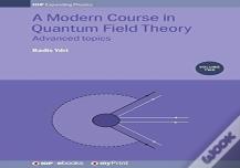 A Modern Course In Quantum Field Theory, Volume 2