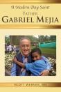 A Modern Day Saint - Father Gabriel Mejia - Preview