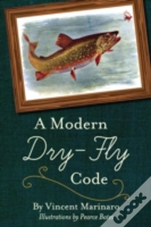 A Modern Dry-Fly Code