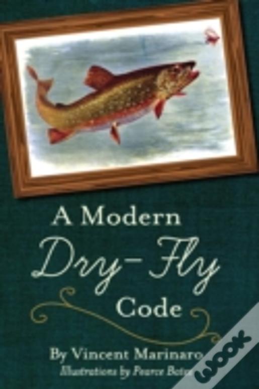 A Modern Dry-Fly Code