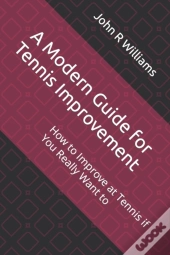 A Modern Guide For Tennis Improvement