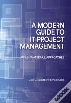 A Modern Guide To It Project Management