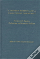 A Modern Heretic And A Traditional Community