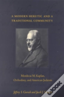 A Modern Heretic And A Traditional Community