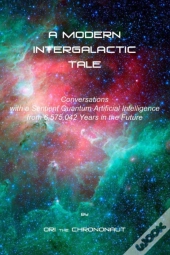A Modern Intergalactic Tale