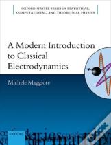 A Modern Introduction To Classical Electrodynamics