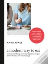 A Modern Way To Eat