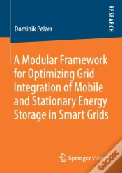 Capa do artigo A Modular Framework For Optimizing Grid Integration Of Mobile And Stationary Energy Storage In Smart Grids
