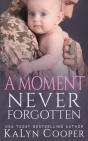 A Moment Never Forgotten - Preview
