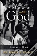 A Moment With God