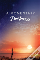 A Momentary Darkness