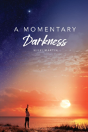 A Momentary Darkness - Preview