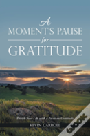 A Moment'S Pause For Gratitude