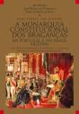 A Monarquia Constitucional Dos Braganças - Preview