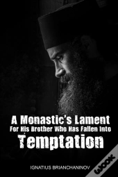 A Monastic'S Lament For His Brother Who Has Fallen Into Temptation