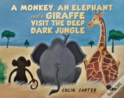 Capa do artigo A Monkey, An Elephant And A Giraffe Visit The Deep, Dark Jungle