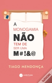 Capa do artigo A Monogamia Não Tem de Ser uma M#!&@