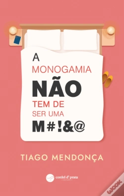 Capa do artigo A Monogamia Não Tem de Ser uma M#!&@