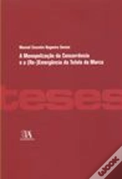 Capa do artigo A Monopolização da Concorrência e a (Re-)Emergência da Tutela da Marca