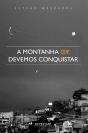 A Montanha Que Devemos Conquistar - Preview
