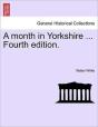 A Month In Yorkshire ... Fourth Edition. - Preview