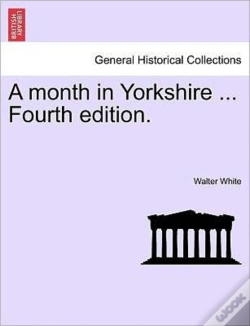 Capa do artigo A Month In Yorkshire ... Fourth Edition.
