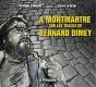 A Montmartre Sur Les Traces De Bernard Dimey - Preview