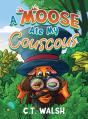 A Moose Ate My Couscous - Preview