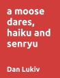 A Moose Dares, Haiku And Senryu - Preview
