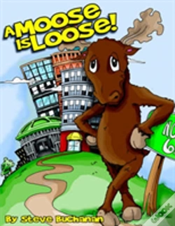 Capa do artigo A Moose Is Loose!