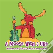 A Moose With A Uke