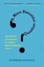 A More Beautiful Question - Preview